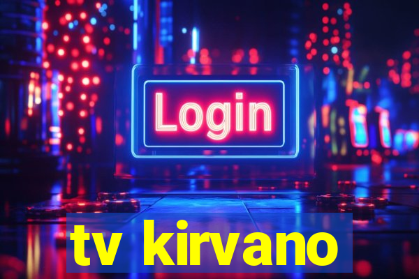 tv kirvano